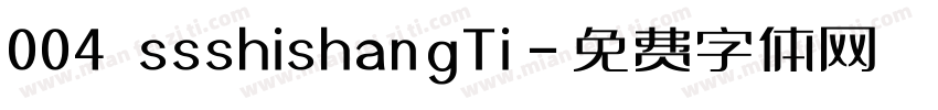 004 ssshishangTi字体转换